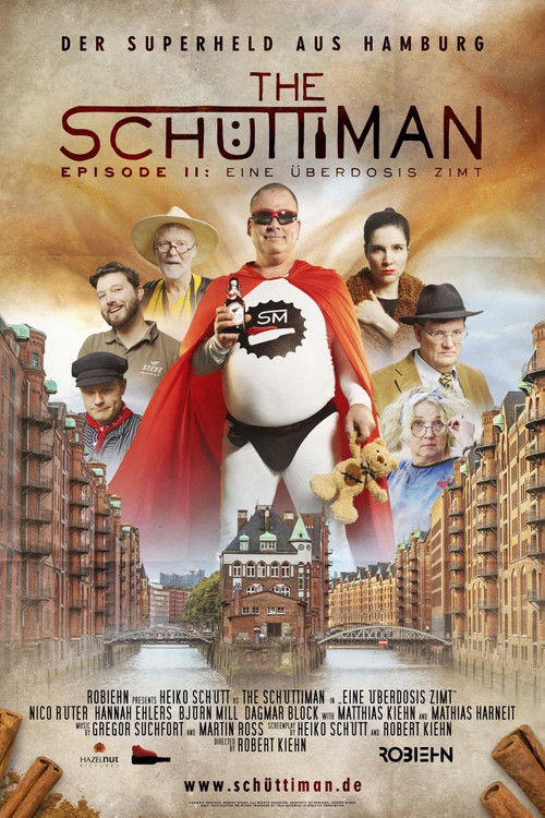 The Schüttiman – Episode II: Eine Überdosis Zimt (2025) poster
