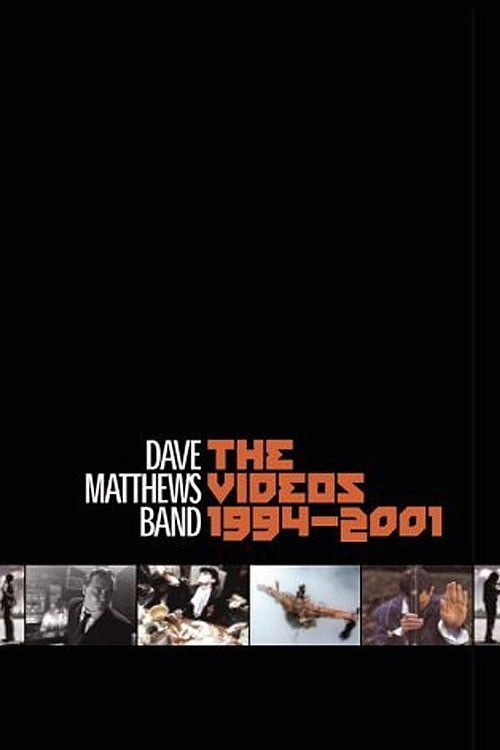 Dave Matthews Band: The Videos 1994-2001 (2001) poster