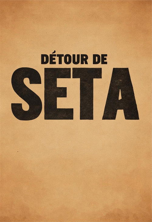 Détour De Seta (2005) poster