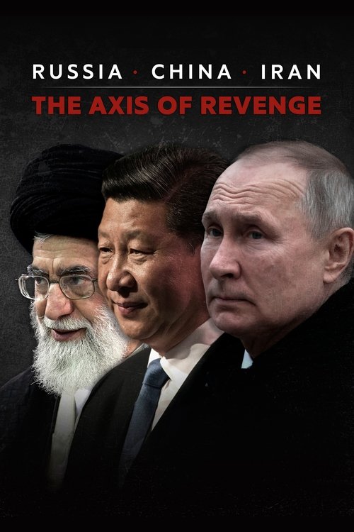 Russia, China, Iran: The Axis of Revenge (2024) poster