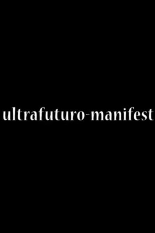 Ultrafuturo Manifest (2008) poster