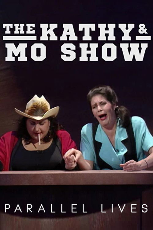 The Kathy & Mo Show: Parallel Lives (1991) poster