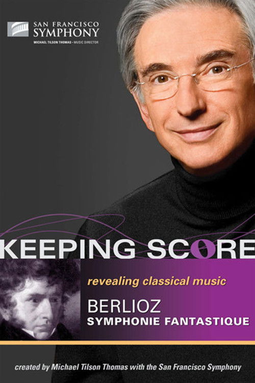 Keeping Score - Hector Berlioz Symphonie fantastique (2009) poster