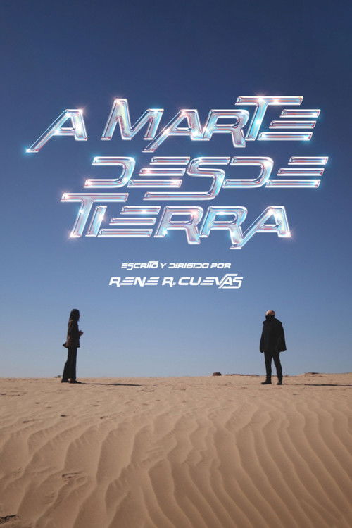 A MARTE DESDE TIERRA (2025) poster