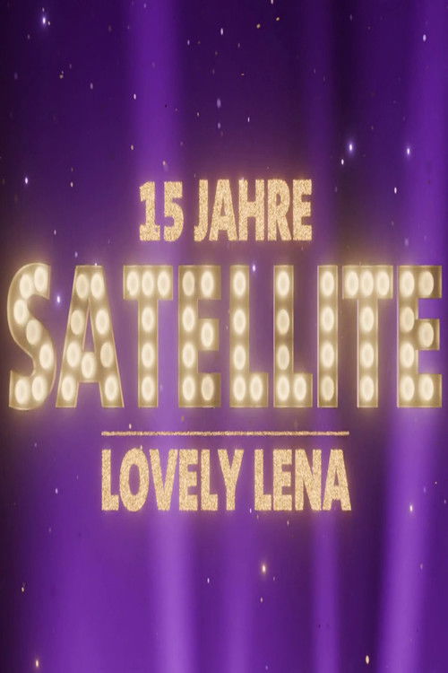 Lovely Lena - 15 Jahre Satellite (2025) poster
