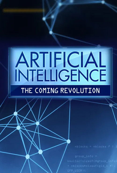 Artificial Intelligence The Coming Revolution (2019) poster