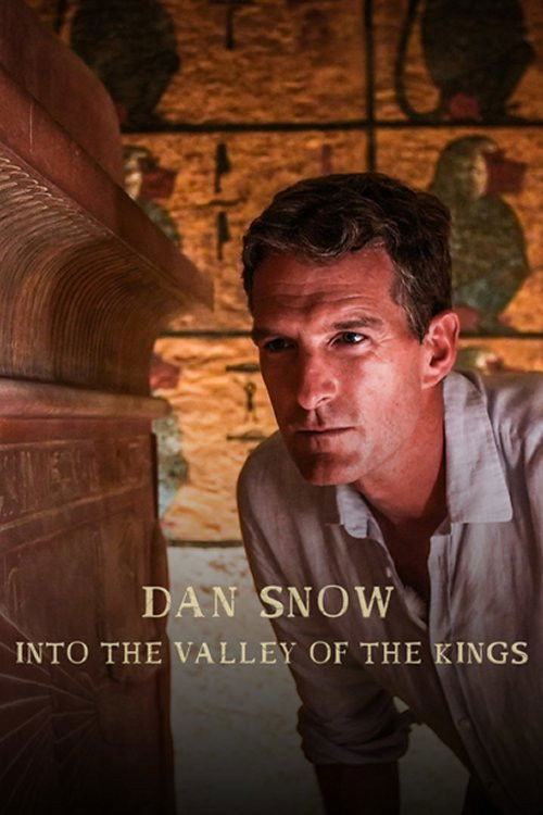 Dan Snow - Into the Valley of the Kings (2023) poster