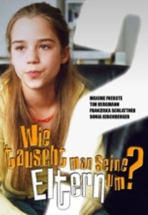Wie tauscht man seine Eltern um? (2003) poster