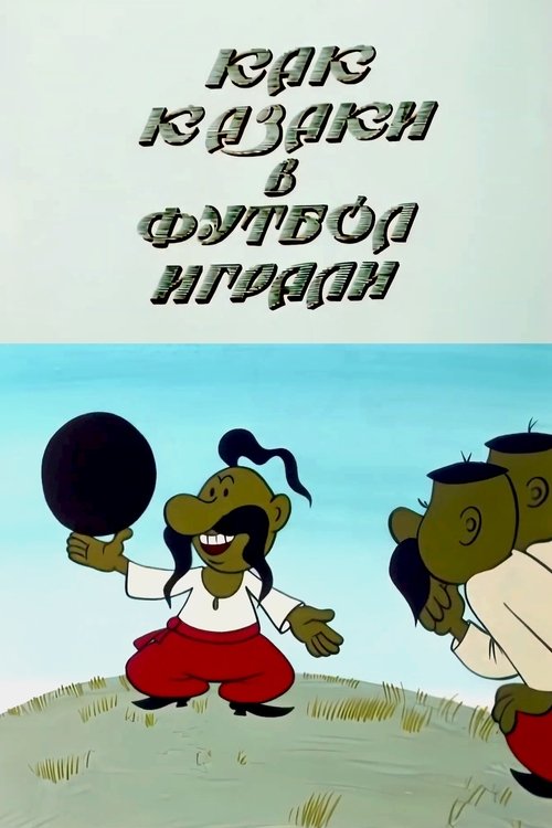 Kazaklar Nasıl Futbol Oynardı? (1970) poster