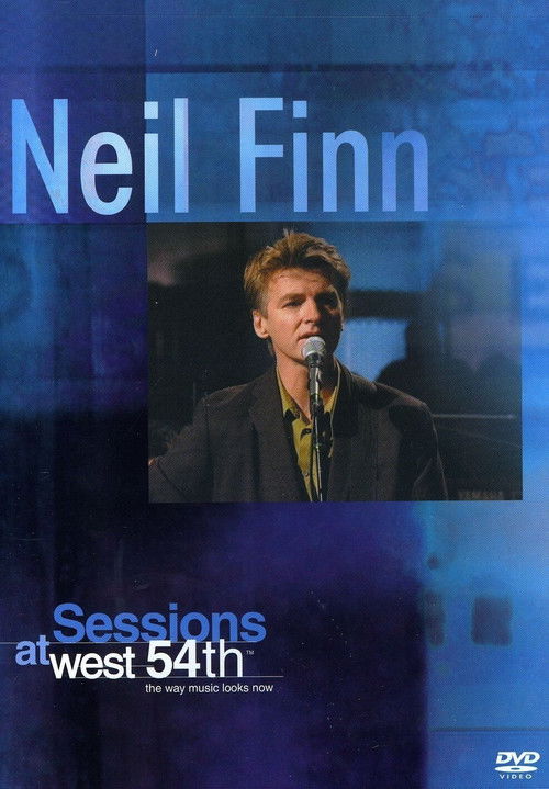 Neil Finn: Sessions at West 54th (2000) poster
