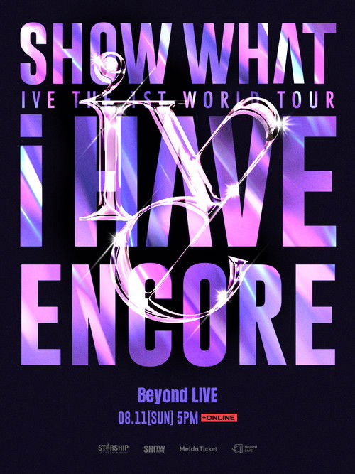 IVE THE 1ST WORLD TOUR 'SHOW WHAT I HAVE' - ENCORE (2024) poster