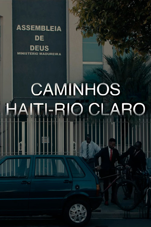 Caminhos Haiti - Rio Claro poster