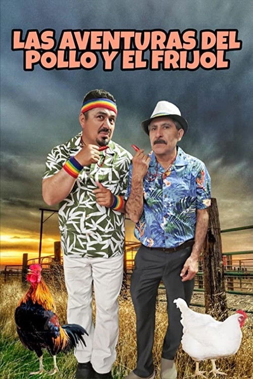 Las Aventuras Del Pollo Y El Frijol (2019) poster