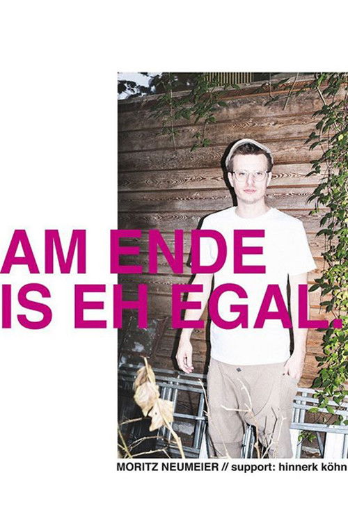Moritz Neumeier: Am Ende is eh egal (2023) poster