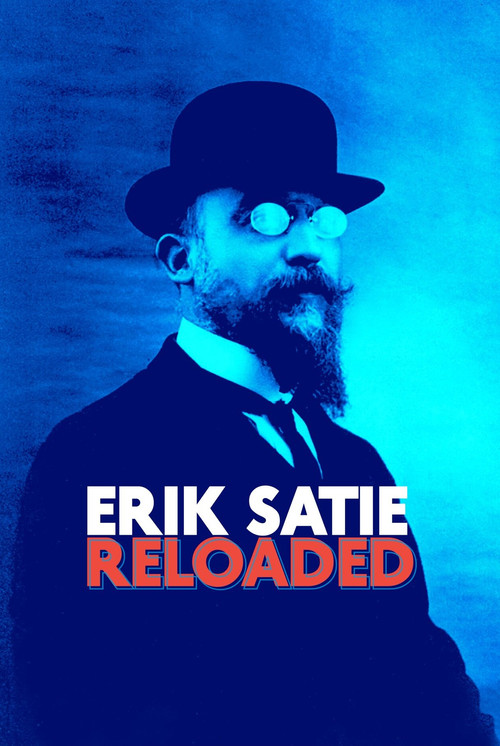 Eric Satie: Reloaded (2025) poster