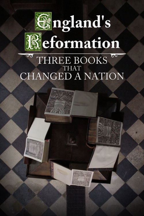 England's Reformation: Three Books That Changed a Nation (2017) poster