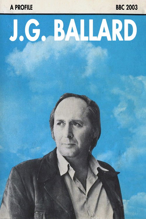 J.G. Ballard: A Profile (2003) poster