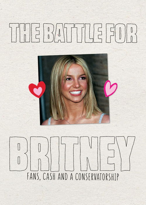 The Battle for Britney: Fans, Cash and a Conservatorship (2021) poster