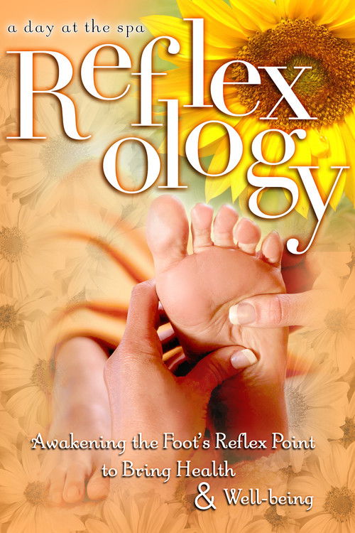 Reflexology: Awakening the Foot's Reflex Point to Bring Health & Well-Being - A Day at the Spa Collection (2004) poster