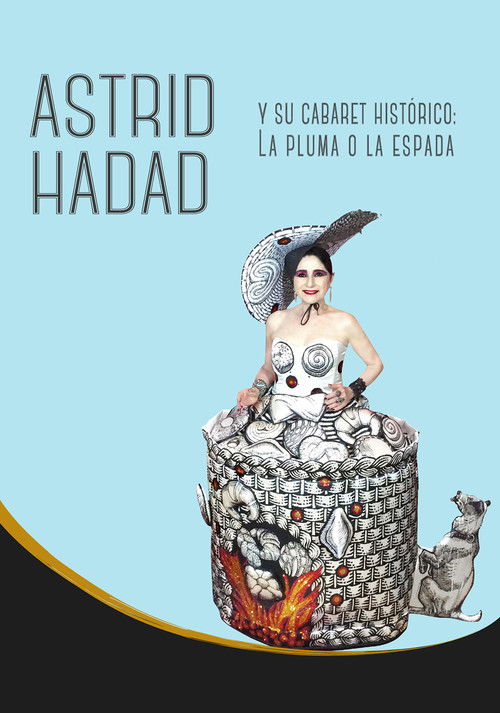 Astrid Hadad Y Su Cabaret Histórico: La Pluma O La Espada (2022) poster