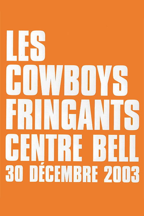 Les Cowboys Fringants - live au Centre Bell (2003) poster