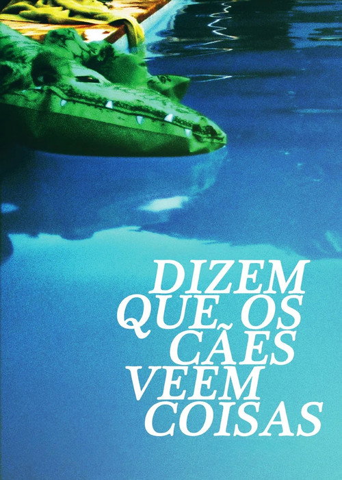 Dizem que os cães veem coisas (2012) poster