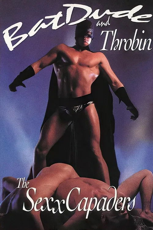 BatDude and Throbin: The Sexxcapaders (1989) poster