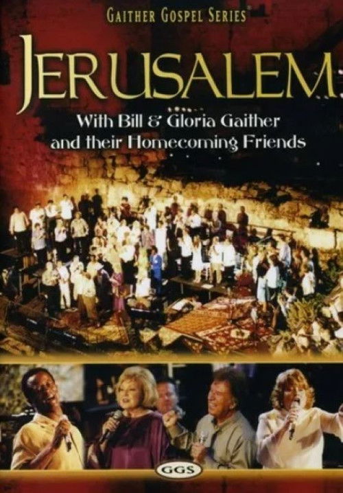 Gaither Gospel Series Jerusalem (2005) poster