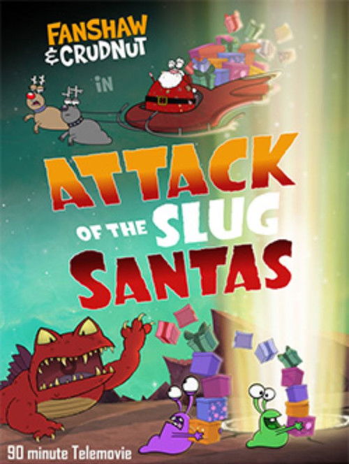 Fanshaw & Crudnut in Attack of the Slug Santas (2016) poster