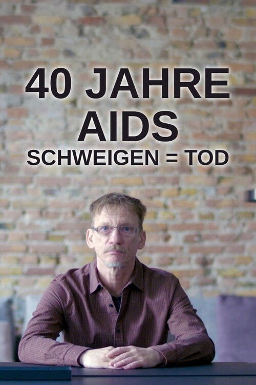 40 Jahre Aids - Schweigen = Tod (2021) poster