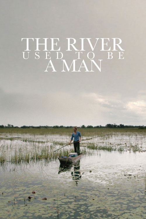The River Used to Be a Man (2012) poster
