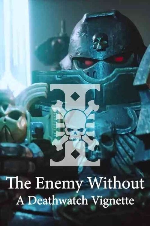 The Enemy Without: A Deathwatch Vignette (2024) poster