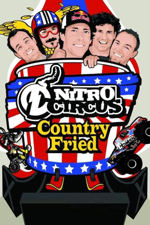 Nitro Circus 7 Country Fried (2009) poster
