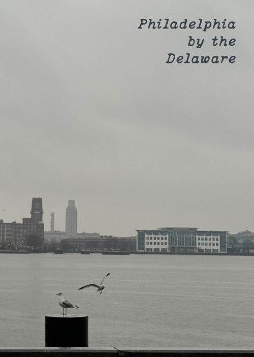 Philadelphia by the Delaware (2025) poster