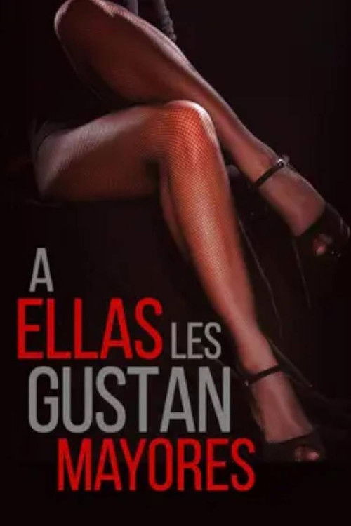 A ellas les gustan mayores (2019) poster