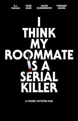 I Think My Roommate Is a Serial Killer (2017) poster