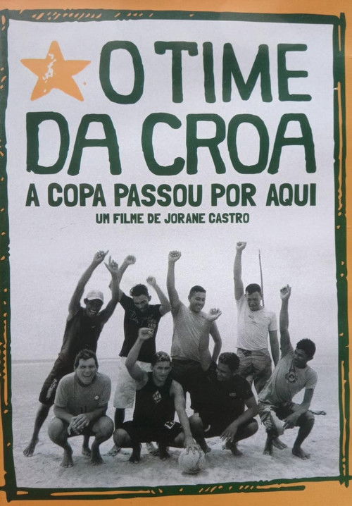 O Time da Croa - A Copa Passou por Aqui (2014) poster