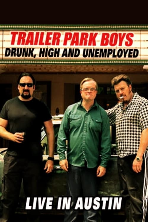 Trailer Park Boys: Drunk, High and Unemployed (2015) poster