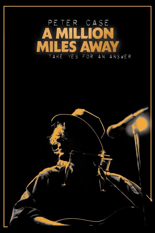 Peter Case: A Million Miles Away (2022) poster
