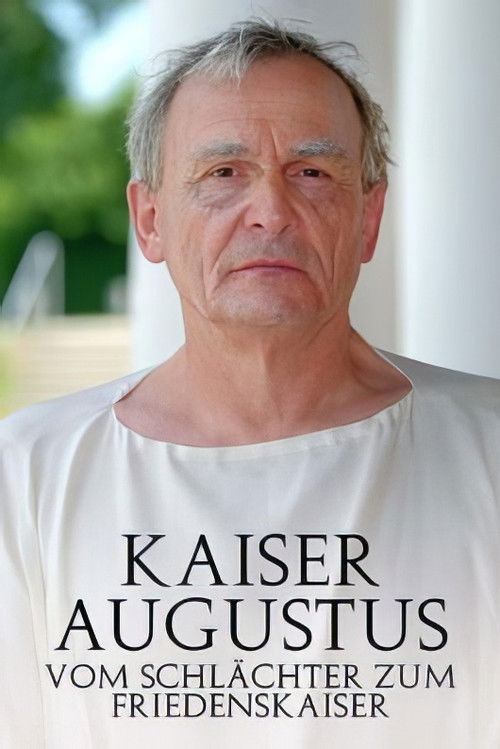 Kaiser Augustus Vom Schlächter zum Friedenskaiser (2022) poster