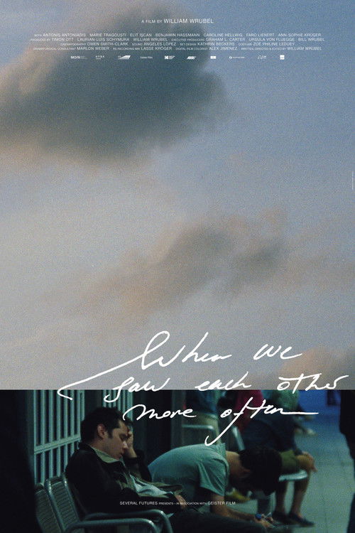 When We Saw Each Other More Often poster