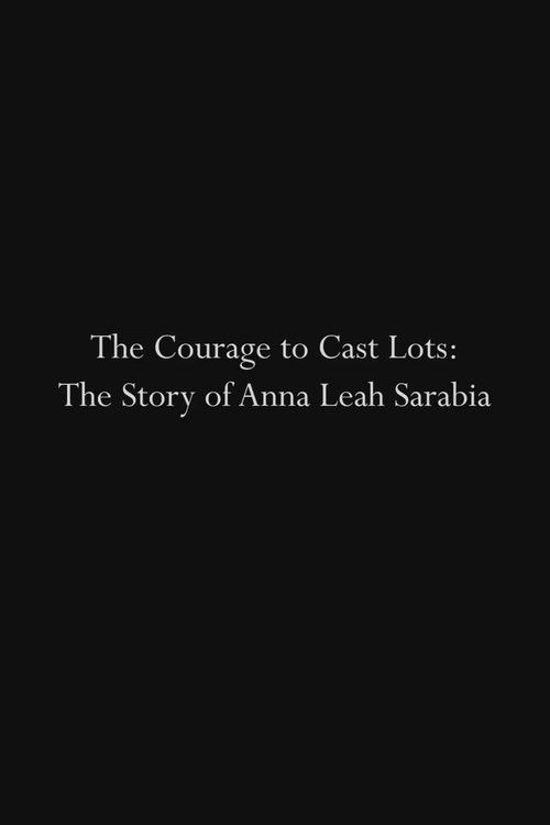 The Courage to Cast Lots: The Story of Anna Leah Sarabia (2019) poster