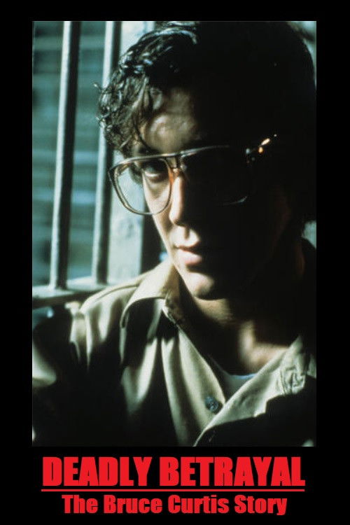 Deadly Betrayal: The Bruce Curtis Story (1992) poster