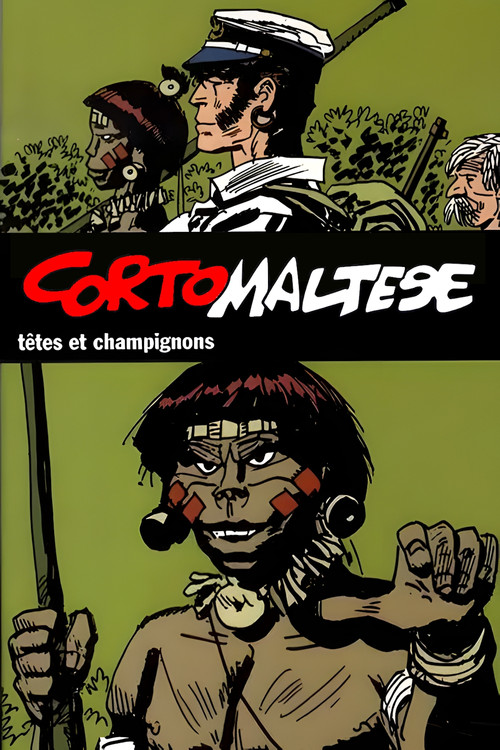 Corto Maltese: Heads and Mushrooms (2002) poster