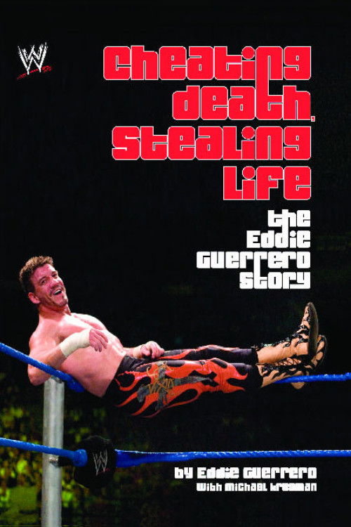 Cheating Death, Stealing Life: The Eddie Guerrero Story (2004) poster
