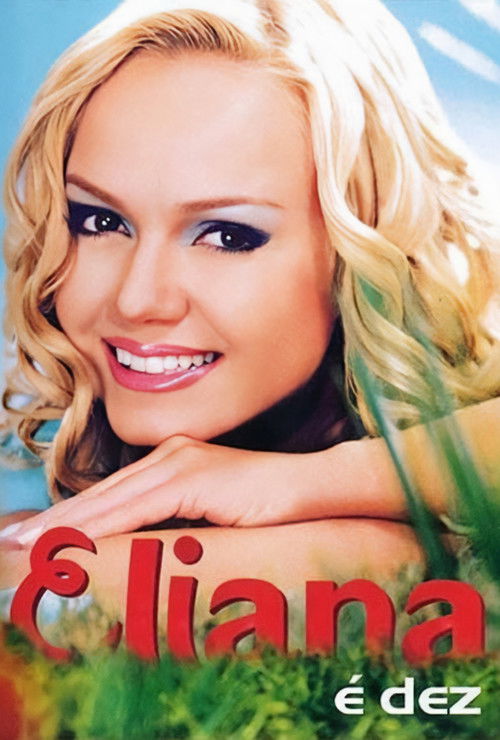 Eliana: É Dez (2002) poster