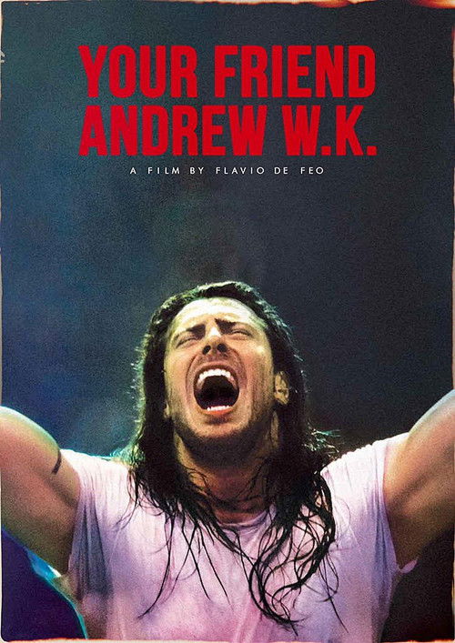 Your Friend Andrew W.K. (2020) poster