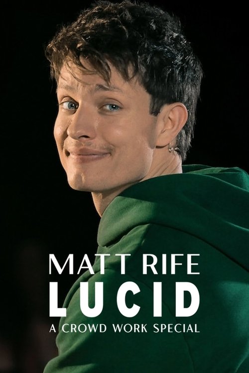 Matt Rife: Lucid – Kalabalık Çalışma Özel Programı (2024) poster