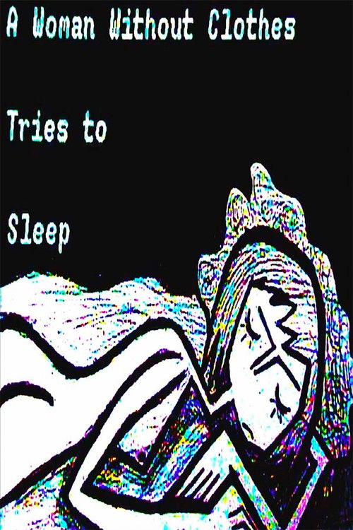 A Woman Without Clothes Tries To Sleep (2025) poster