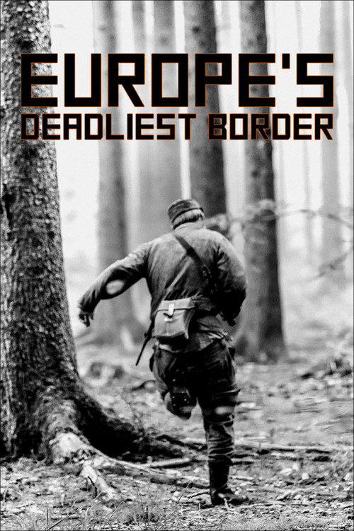 Europe's Deadliest Border: Czechoslovakia's Iron Curtain (2022) poster